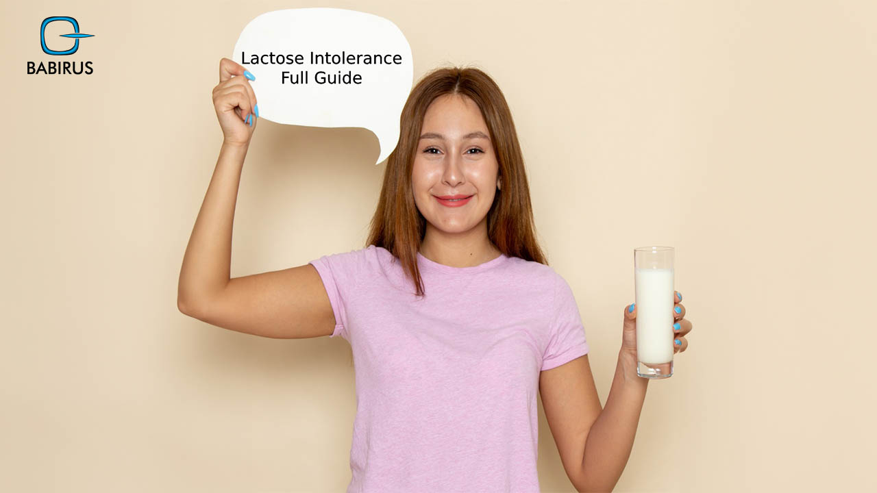 Lactose Intolerance A Comprehensive Guide By Babirus LLC